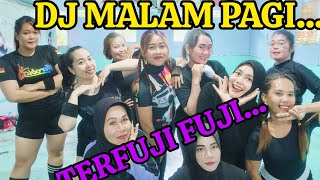 DJ MALAM PAGI | TERFUJI FUJI | SENAM KREASI | BY NENG VITA