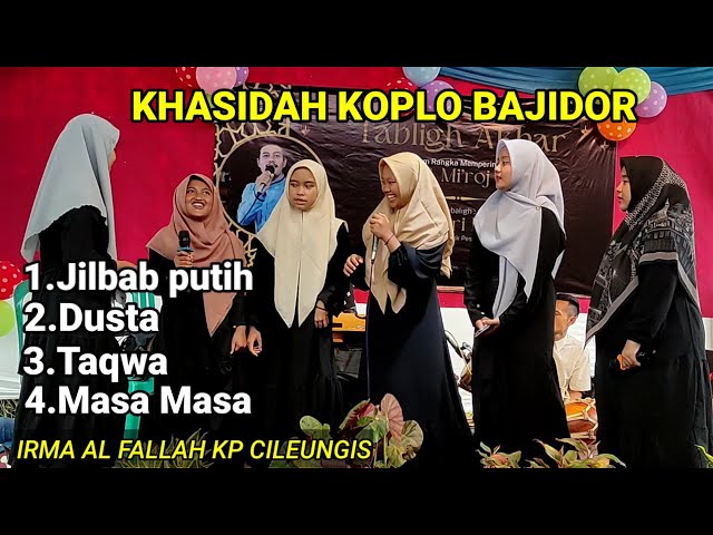 KHASIDAH KOPLO BAJIDOR(Live Kp Cileungis mandalasari) IRMA AL- FALLAH CILEUNGIS class=