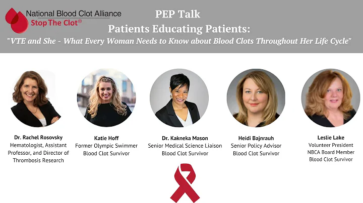 PEP Talk: VTE and SHE - What Every Woman Needs to Know About Blood Clots Over Their Life Cycle