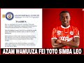 ÔÖª Å LIVE BALAA AZAM FC WATANGAZA MUDA HUU WATHIBITISHA KUMUUZA FEI TOTO LEO KWENDA SIMBA ASAINI ÔÖª Å LIVE BALAA AZAM FC WATANGAZA MUDA HUU WATHIBITISHA KUMUUZA FEI TOTO LEO KWENDA SIMBA ASAINI