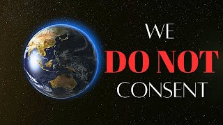 WE DO NOT CONSENT | Dragon Transmission | Humanity Message | NO MORE!