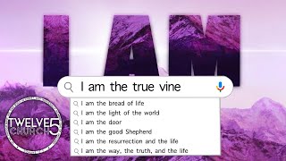 I AM THE TRUE VINE