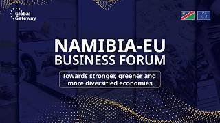 2ND NAMIBIA-EU BUSINESS FORUM – 12 May 2026
