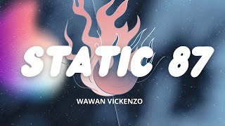 Static 87 ( Wawan Vickenzo Remix )