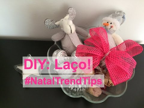 #NatalTrendTips - DIY: Laço de Presente!