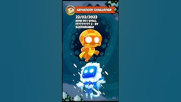 Bloons TD 6 advanced challenge 22/02/2023 || How do I stall it??????? 2 By Sustainable