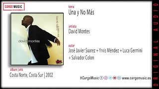 David Montes - Una y No Más (Costa Norte, Costa Sur 2002) [official audio + letra]