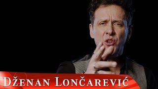 Dzenan Loncarevic - Duga (Official Video)