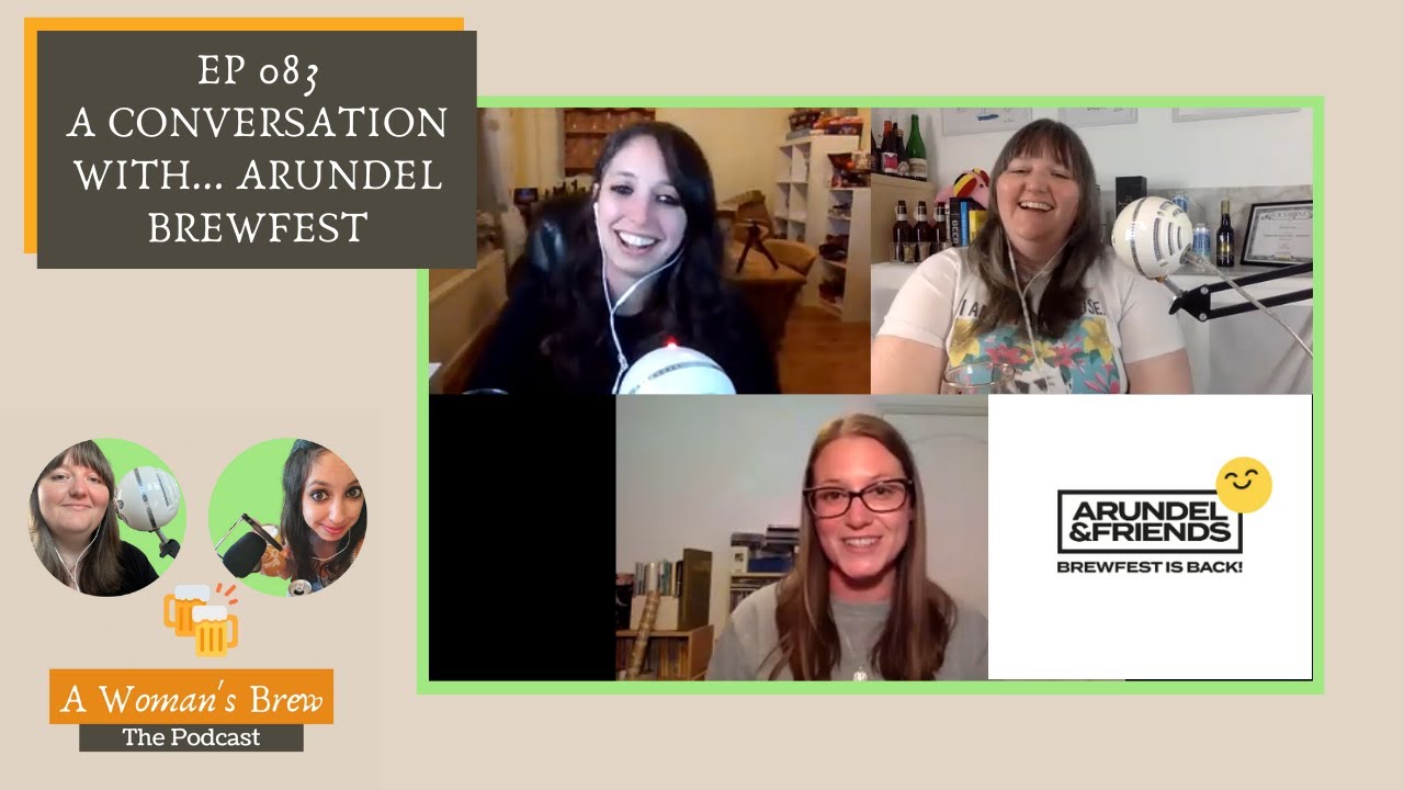 A Woman's Brew: The Podcast - 083 A Conversation With... Arundel Brewfest