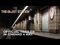 THE GHOST STATION (Official Trailer) | In Cinemas 4 May 2023