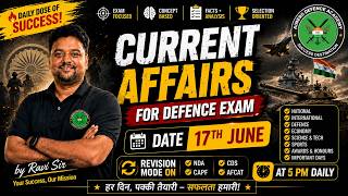 NDA, CDS, CAPF & AFCAT Current Affairs 2026 | 14th to 17th June | Most Important Questions