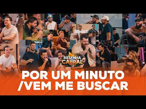 Por Um Minuto / Vem Me Buscar [ Resenha do Cabral 2 ]