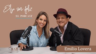 Reír para curar el alma con Emilio Lovera | Elijo Ser Feliz - EP 22