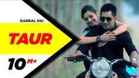 Taur (Official Video) | Babbal Rai | Do Ghutt | New Punjabi Song 2025