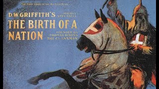 The Making of The Birth Of A Nation (1915) - 1993 Documentary Wealth
