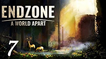 Endzone - A World Apart Gameplay Walkthrough Part 7 - Endless Sandstorm