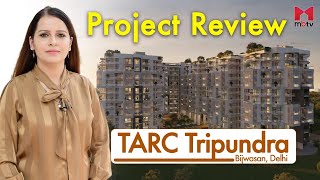 TARC Tripundra, 3/4 BHK Ultra Luxury Apartments in Bijwasn Delhi l Project Review