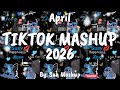Tiktok Mashup April 2026 Not Clean 