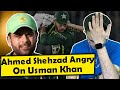 You have included usman khan in team to get sympathies tell me one positive thing  ahmed shahzad