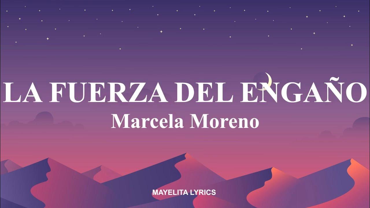 Marcela Morelo La Fuerza del Engaño(Letra/Lyrics) YouTube Marcela Morelo La Fuerza del Engaño(Letra/Lyrics) YouTube