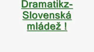 Dramatikz-Slovenská Mládež