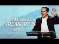 Where your treasure is  take heed week 4  pastor mike cameneti