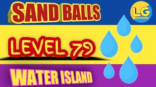FAST GAMEPLAY Sand Balls Game Level 79 Water Island Gameplay Game Play Balls 🔥 Sand Balls All Levels screenshot 2