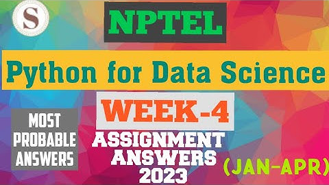 Python for Data Science|| WEEK-4 Quiz assignment Answers 2023||NPTEL||#SKumarEdu