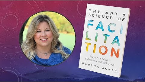 Agile Team Facilitation with Marsha Acker