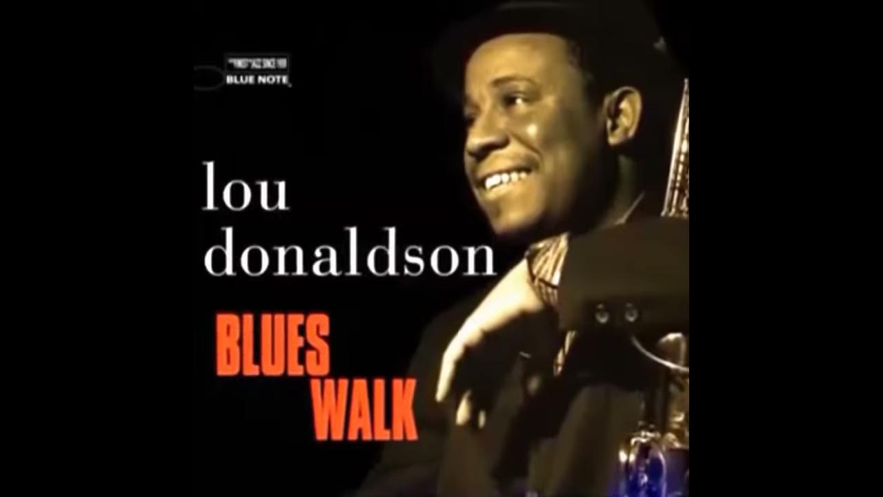 🌟 Lou Donaldson - Blues Walk 🌟
