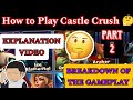 PART 2 HOW TO PLAY CASTLE CRUSH  | Explanation video #howtoplay #explainedinhindi #castlecrush