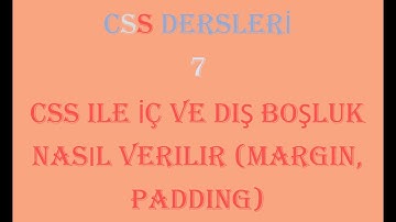 7 CSS ile İç ve Dış Boşluk Nasıl Verilir Margin, Padding, CSS Box Model Nedir