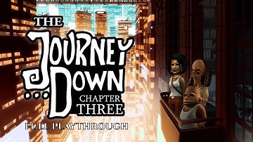 The Journey Down: Chapter Three - Full Playthrough PS4