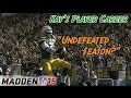 Kay's Madden 15 Player Career "Undefeated Season?"