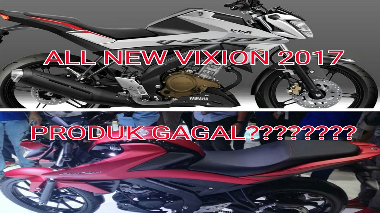 Yamaha Vixion 2017 R15 Naked Produk Gagal YouTube