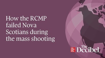 How the RCMP failed Nova Scotians during the mass shooting - #podcast