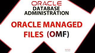 #6 Oracle Managed Files (Hindi) || OMF in Oracle