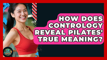 How Does Contrology Reveal Pilates