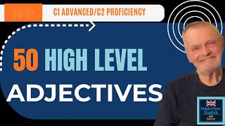 50 Advanced Adjectives to Refine Your English Language Skills | C1:C2 Level