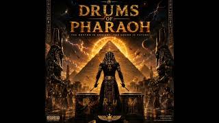 DrUms of Pharaoh - TheSecondRuler