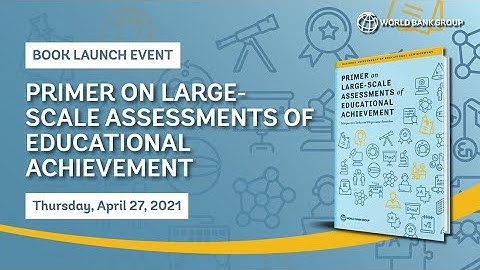 Primer on Large-Scale Assessments of Educational Achievement