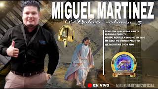 Miguel Martínez volumen 5 boleros