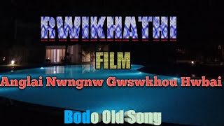 Anglai Nwngnw Gwswkhou Hwbairwikhathi Film Bodo Superhit Old Song