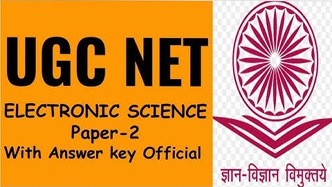UGC NET | Electronic Science | Paper-2 November 2017 with Official Answer key