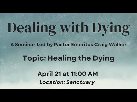 Dealing with Dying: Healing The Dying
