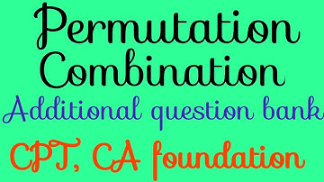 Q. 29 to 40 .Permutation & Combination , CPT, CA foundation, Additional question bank, exercise 5