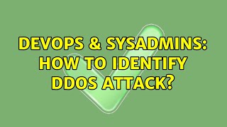 Celebrity DevOps & SysAdmins: How to identify DDoS attack? (2 Solutions!!) Wealth