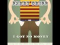 I Got No Money - Parry Gripp