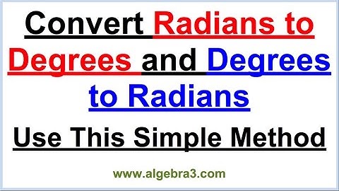 How to convert Degrees to Radians and Radians to Degrees Quickly