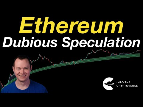 Ethereum: Dubious Speculation